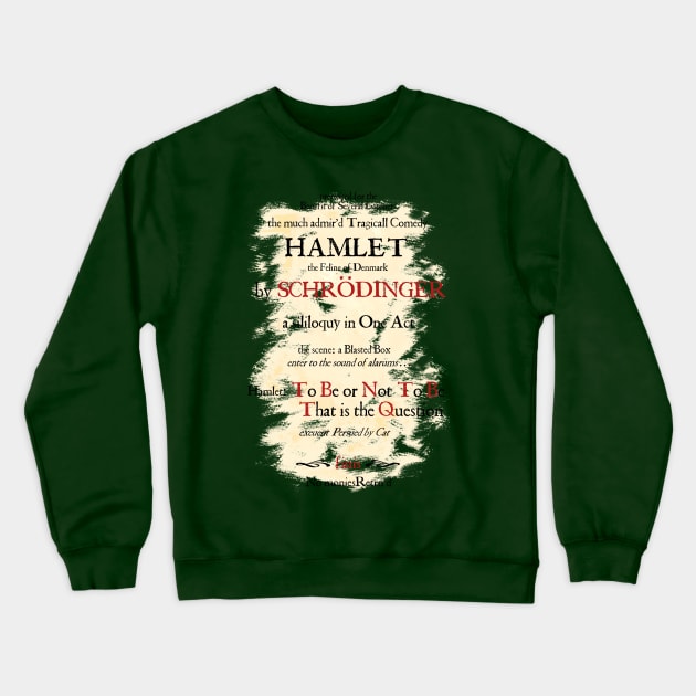 Schrodingers Hamlet - Shakespeares Cat Crewneck Sweatshirt by The Blue Box